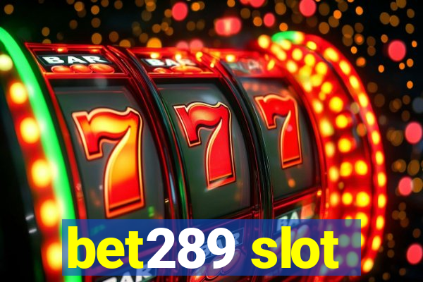 bet289 slot